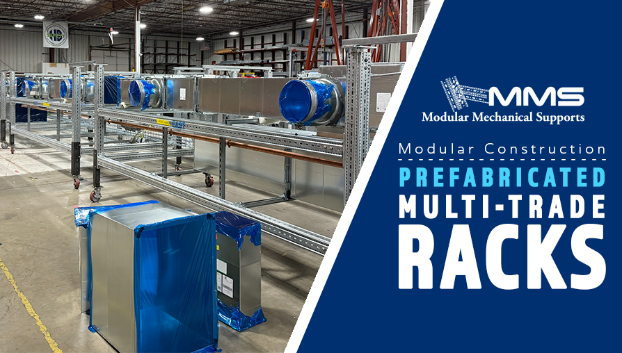 Multi Trade Racks | Prefabrication and Modular Construction | MMS | Modular Mechanical Supports | a division of Eberl Iron Works, Inc. | Buffalo, NY USA